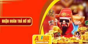 hoàn trả nổ hũ