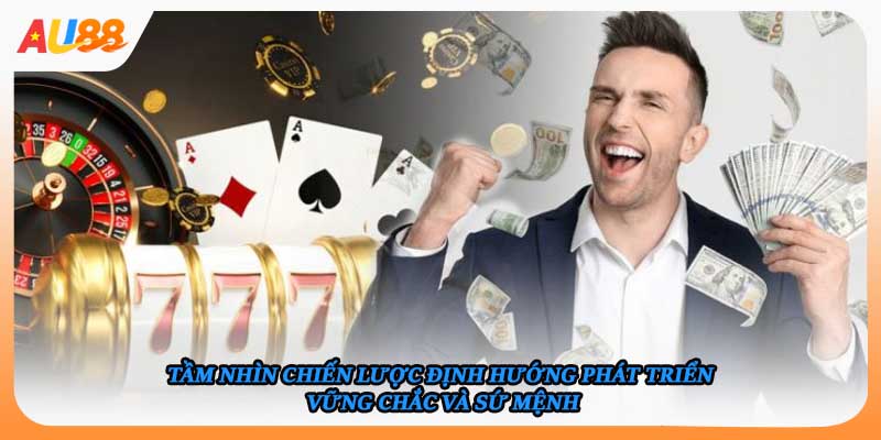 Tầm nhìn chiến lược định hướng phát triển vững chắc và sứ mệnh