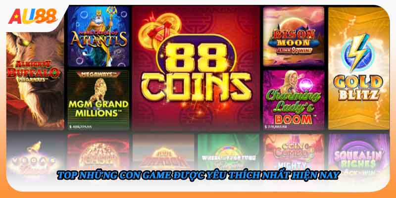 Top những con game được yêu thích nhất hiện nay